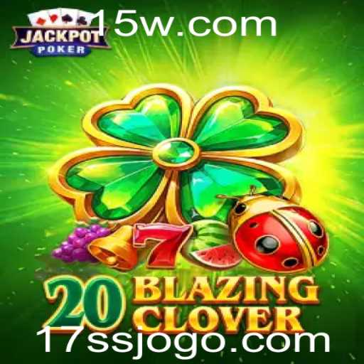 Descubra o Fascinante Mundo de 20BlazingClover
