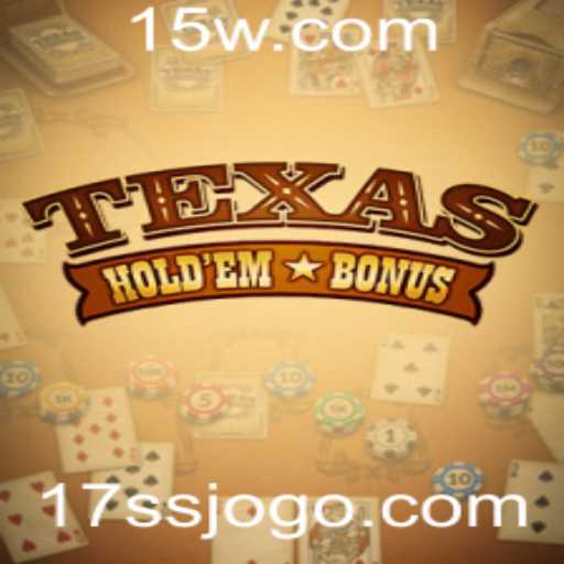 Explorando o Fascinante Mundo do Texas Hold'em Bonus